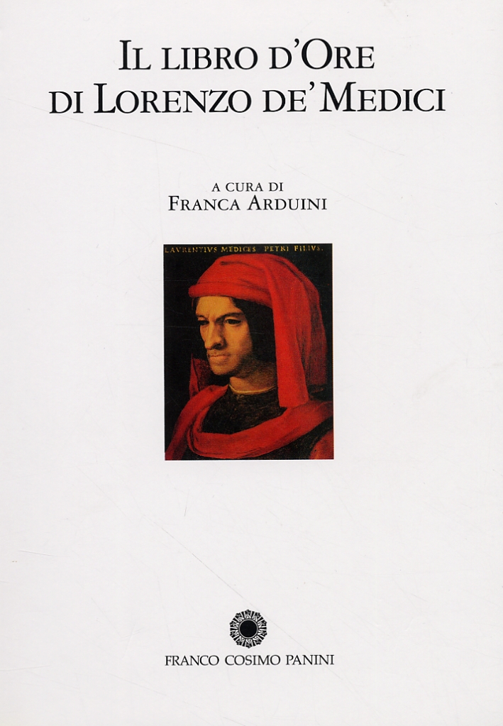 Il Libro d'Ore di Lorenzo De' Medici. Volume di commento