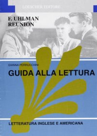 Fred Uhlman Reunion. Guida alla lettura