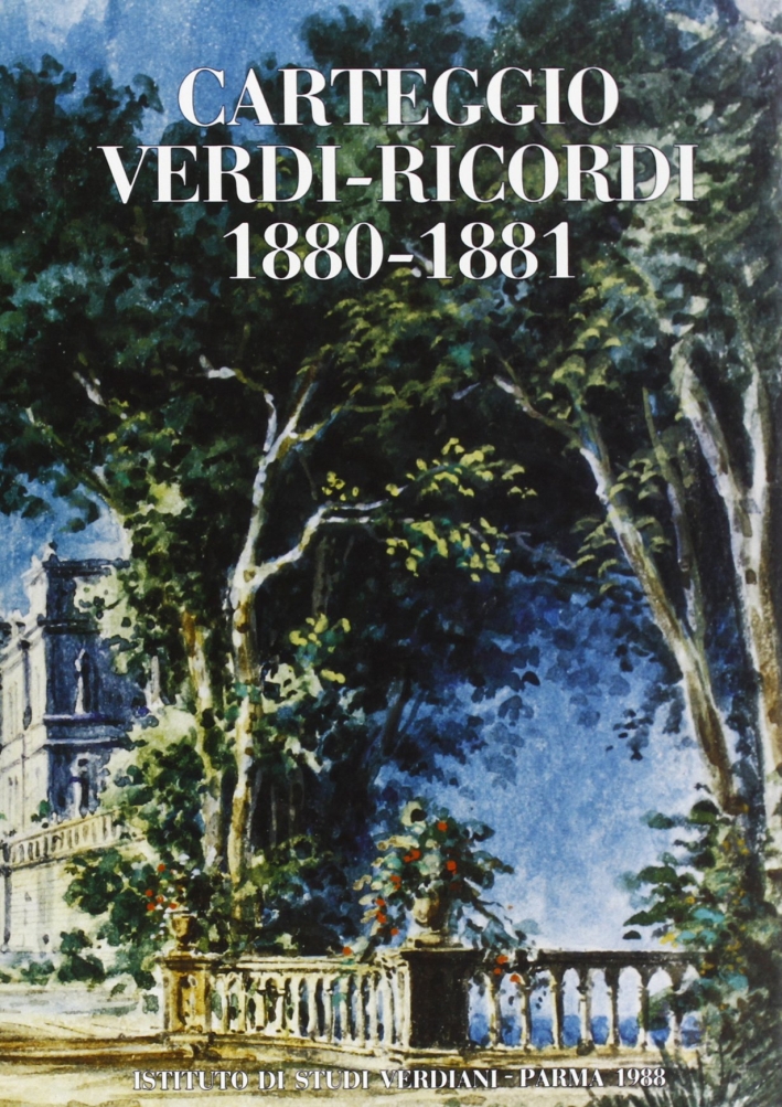 Carteggio Verdi-Ricordi. Vol. 1: 1880-1881