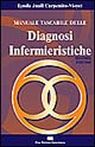Manuale tascabile delle diagnosi infermieristiche. Manuale tascabile delle diagnosi infermieristiche.