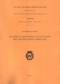 Munera gladiatoria e venationes nel mondo delle immagini. Munera gladiatoria e venationes nel mondo delle immagini.