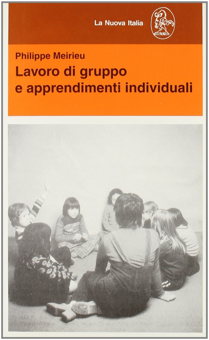 Lavoro di gruppo e apprendimenti individuali Lavoro di gruppo e apprendimenti individuali