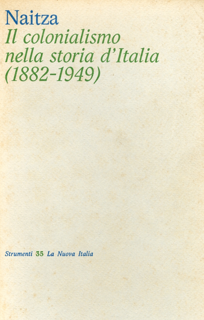 Il colonialismo nella storia d'Italia (1882-1949) Il colonialismo nella storia d'Italia (1882-1949)