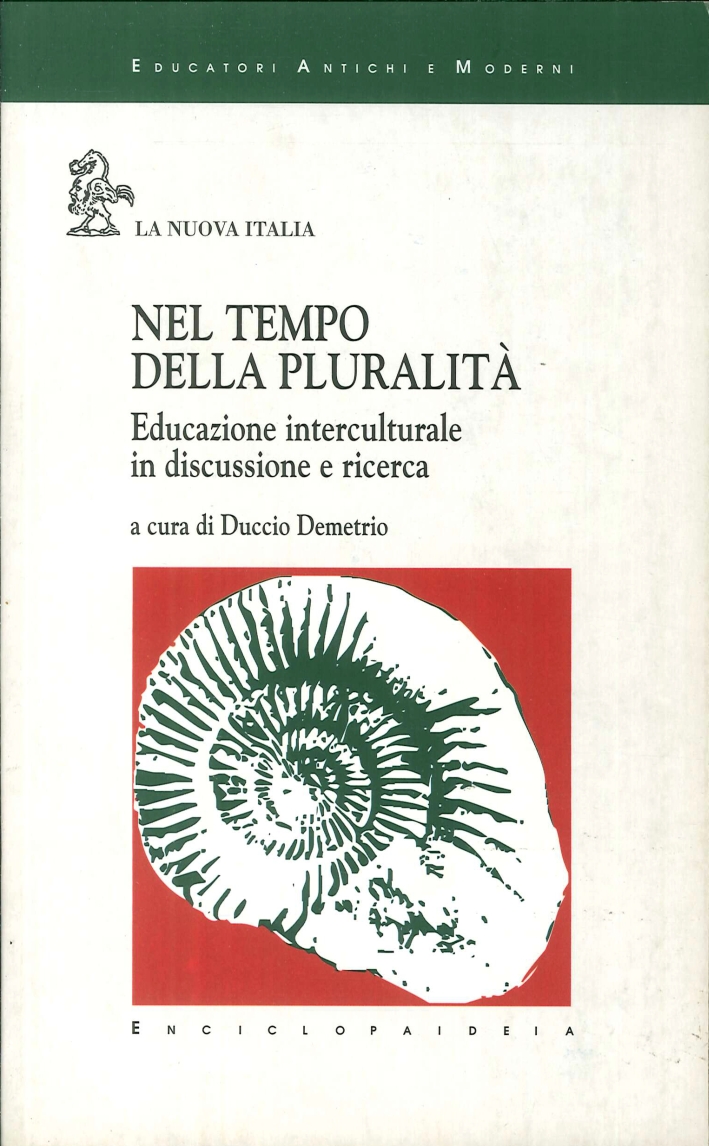 Nel tempo della pluralità. Educazione interculturale in discussione e ricerca Nel tempo della pluralità. Educazione interculturale in discussione e ricerca