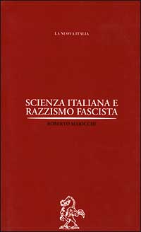 Scienza italiana e razzismo fascista Scienza italiana e razzismo fascista