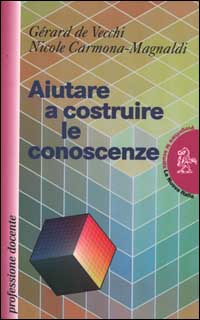 Aiutare a costruire le conoscenze Aiutare a costruire le conoscenze