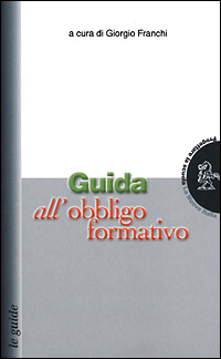 Guida all'obbligo formativo Guida all'obbligo formativo