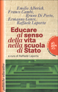 Educare al senso della vita nella scuola di Stato Educare al senso della vita nella scuola di Stato