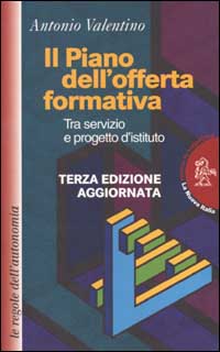 Il piano dell'offerta formativa tra servizio e progetto d'istituto Il piano dell'offerta formativa tra servizio e progetto d'istituto
