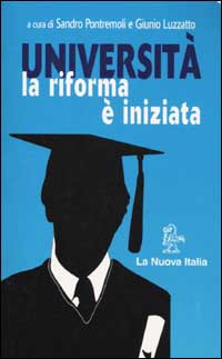 Università. La riforma è iniziata Università. La riforma è iniziata