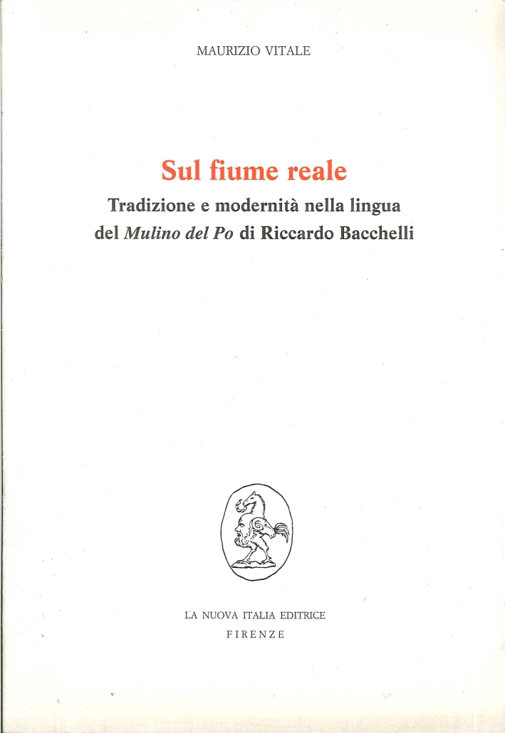 Sul fiume reale. Tradizione e modernità nella lingua del Sul fiume reale. Tradizione e modernità nella lingua del