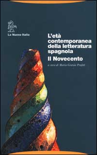 L Eta Contemporanea Della Letteratura Spagnola Il Novecento Libroco It