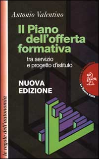 Il piano dell'offerta formativa Il piano dell'offerta formativa