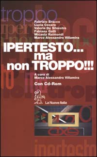 Ipertesto...ma non troppo!!! Con CD-ROM Ipertesto...ma non troppo!!! Con CD-ROM