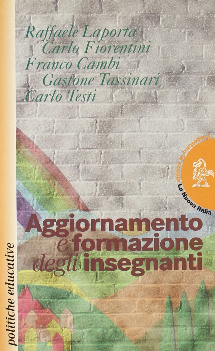 Aggiornamento e formazione degli insegnanti Aggiornamento e formazione degli insegnanti