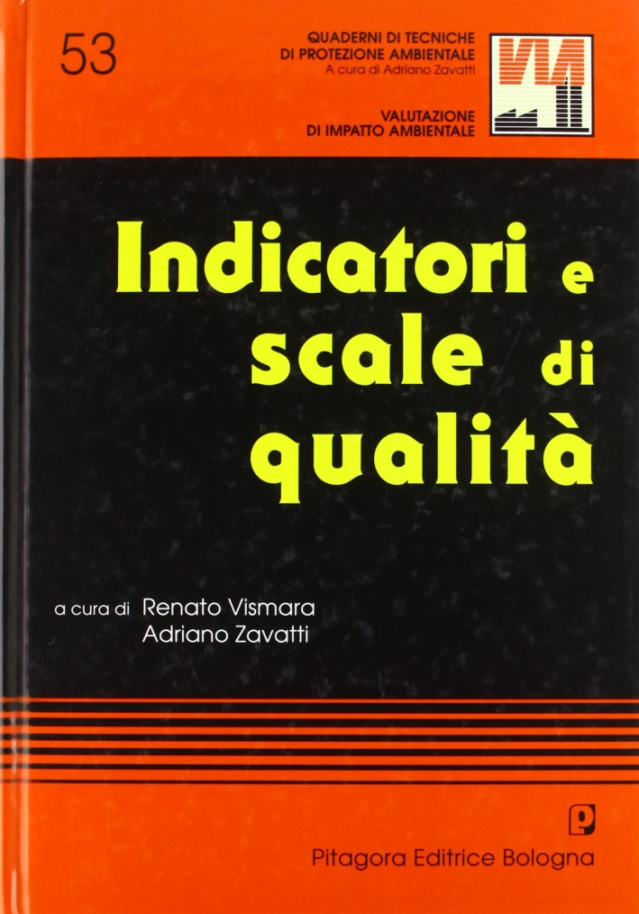 Indicatori e scale di qualità Indicatori e scale di qualità
