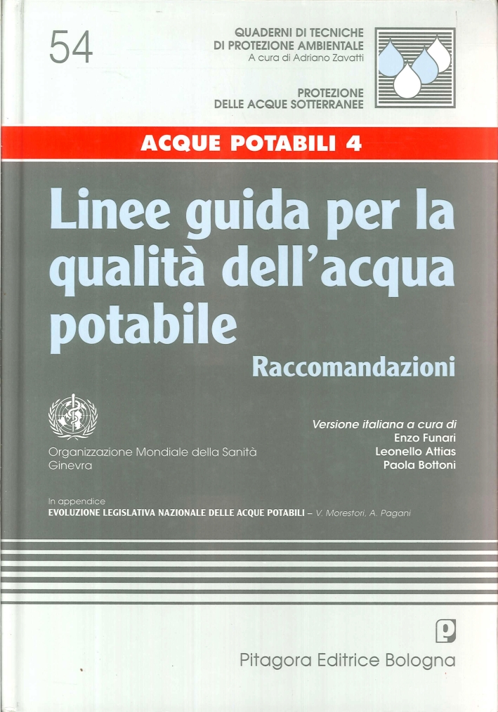 Linee guida per la qualità dell'acqua potabile. Raccomandazioni Linee guida per la qualità dell'acqua potabile. Raccomandazioni