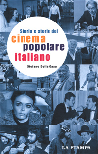 Storia e storie del cinema popolare italiano Storia e storie del cinema popolare italiano