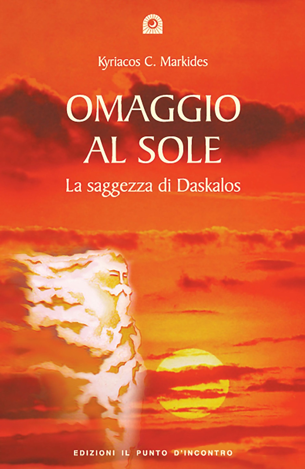 Omaggio al sole. La saggezza di Daskalos Omaggio al sole. La saggezza di Daskalos