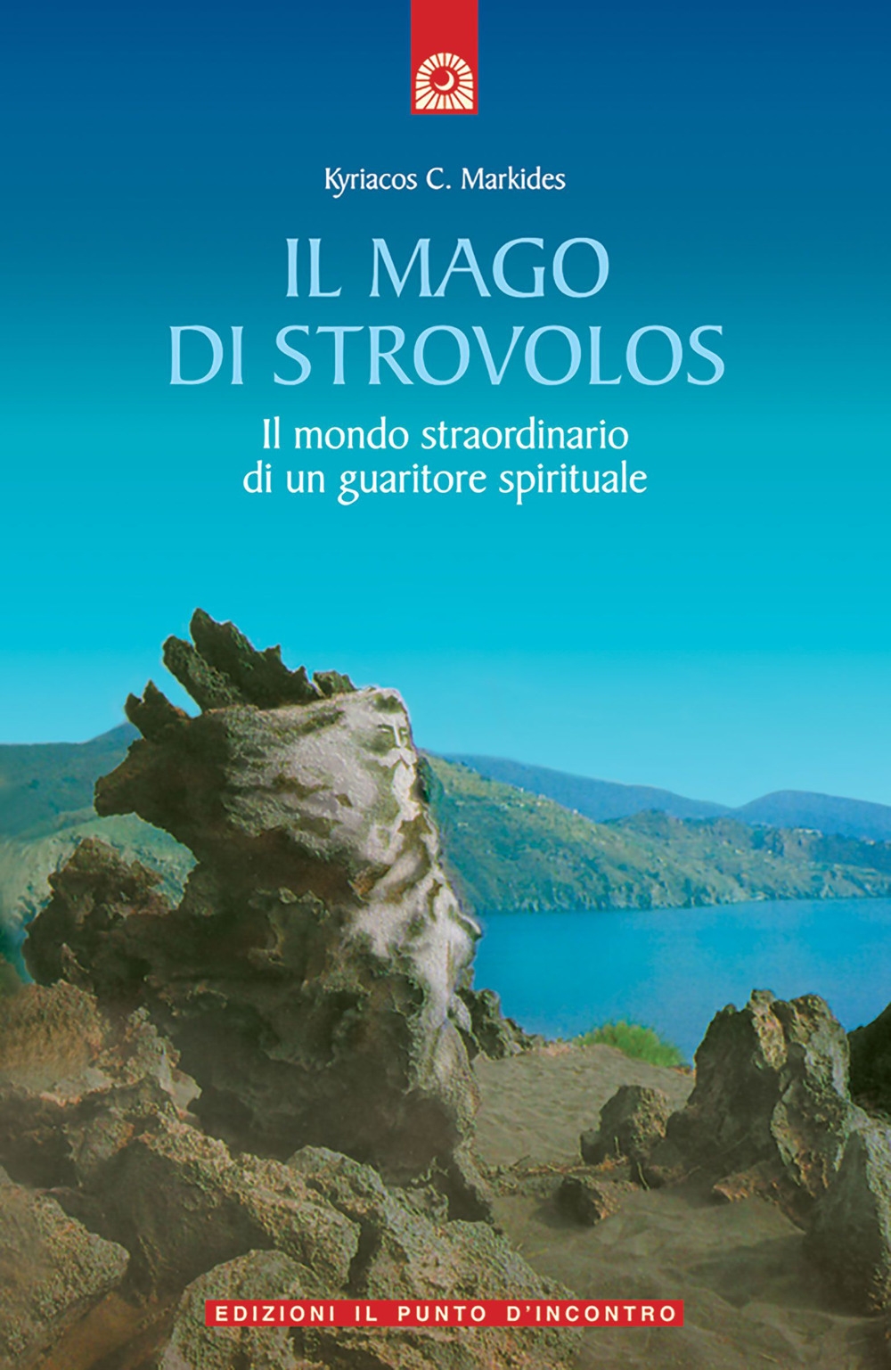 Il mago di Strovolos. Il mondo straordinario di un guaritore spirituale Il mago di Strovolos. Il mondo straordinario di un guaritore spirituale