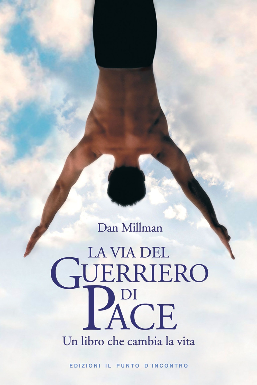 La via del guerriero di pace. Un libro che cambia la vita La via del guerriero di pace. Un libro che cambia la vita