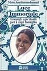Luce immortale. Consigli spirituali per i capifamiglia Luce immortale. Consigli spirituali per i capifamiglia