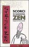 Scorci di saggezza zen. Vol. 1: «Strisce Zen» disegnate da Ioanna Salajan