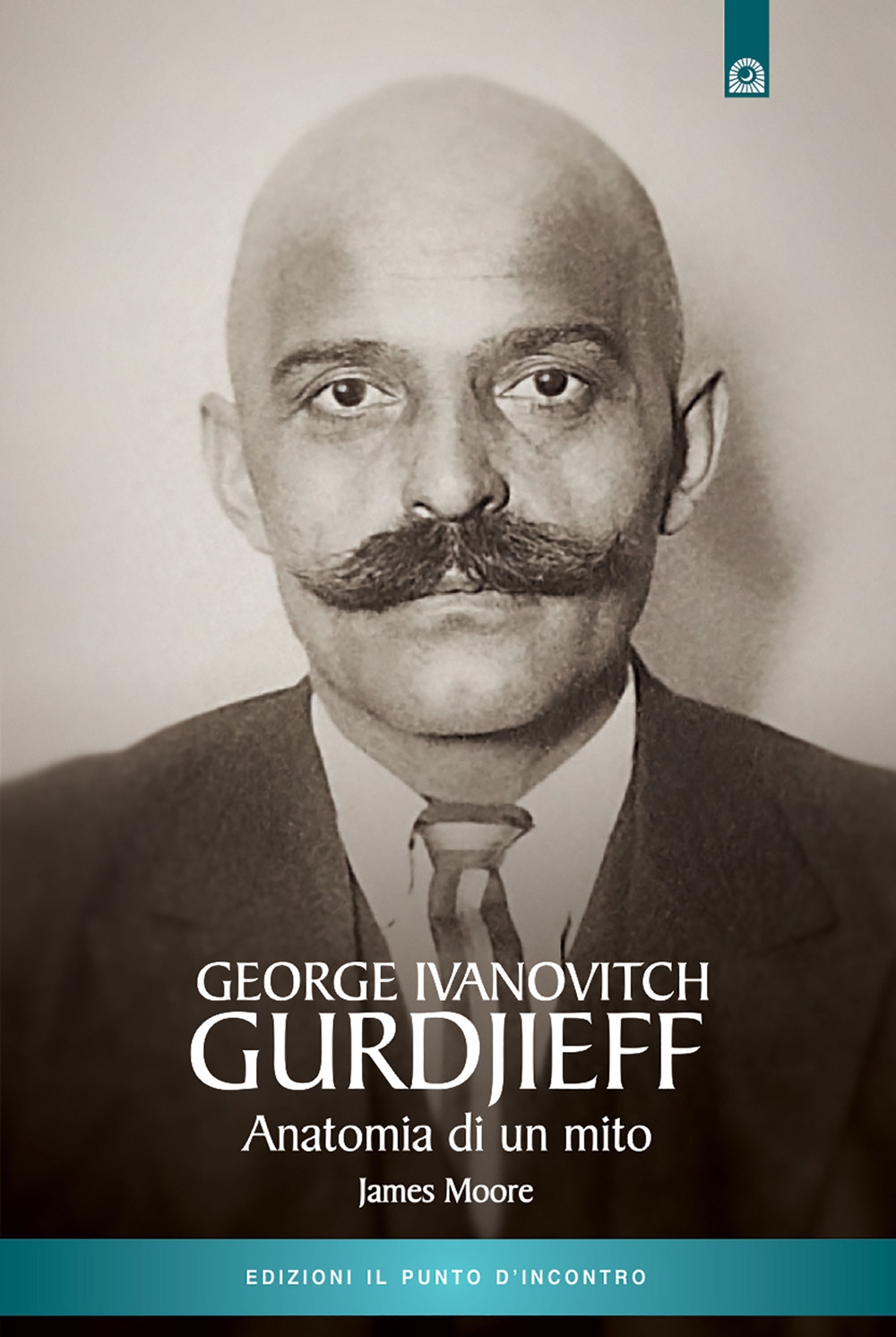 Gurdjieff. Anatomia di un mito Gurdjieff. Anatomia di un mito