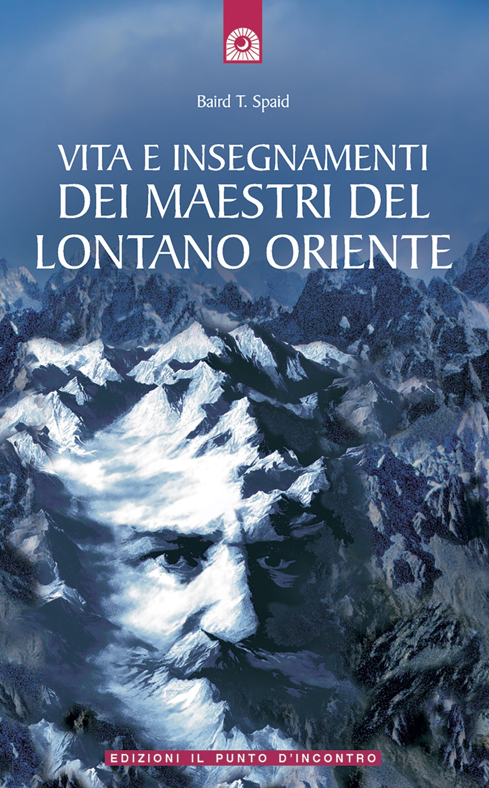Vita e insegnamenti dei maestri del lontano Oriente Vita e insegnamenti dei maestri del lontano Oriente