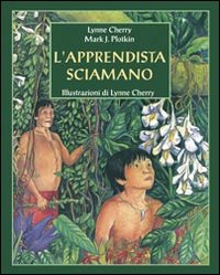 L'apprendista sciamano. Un nuovo racconto dalla foresta amazzonica L'apprendista sciamano. Un nuovo racconto dalla foresta amazzonica