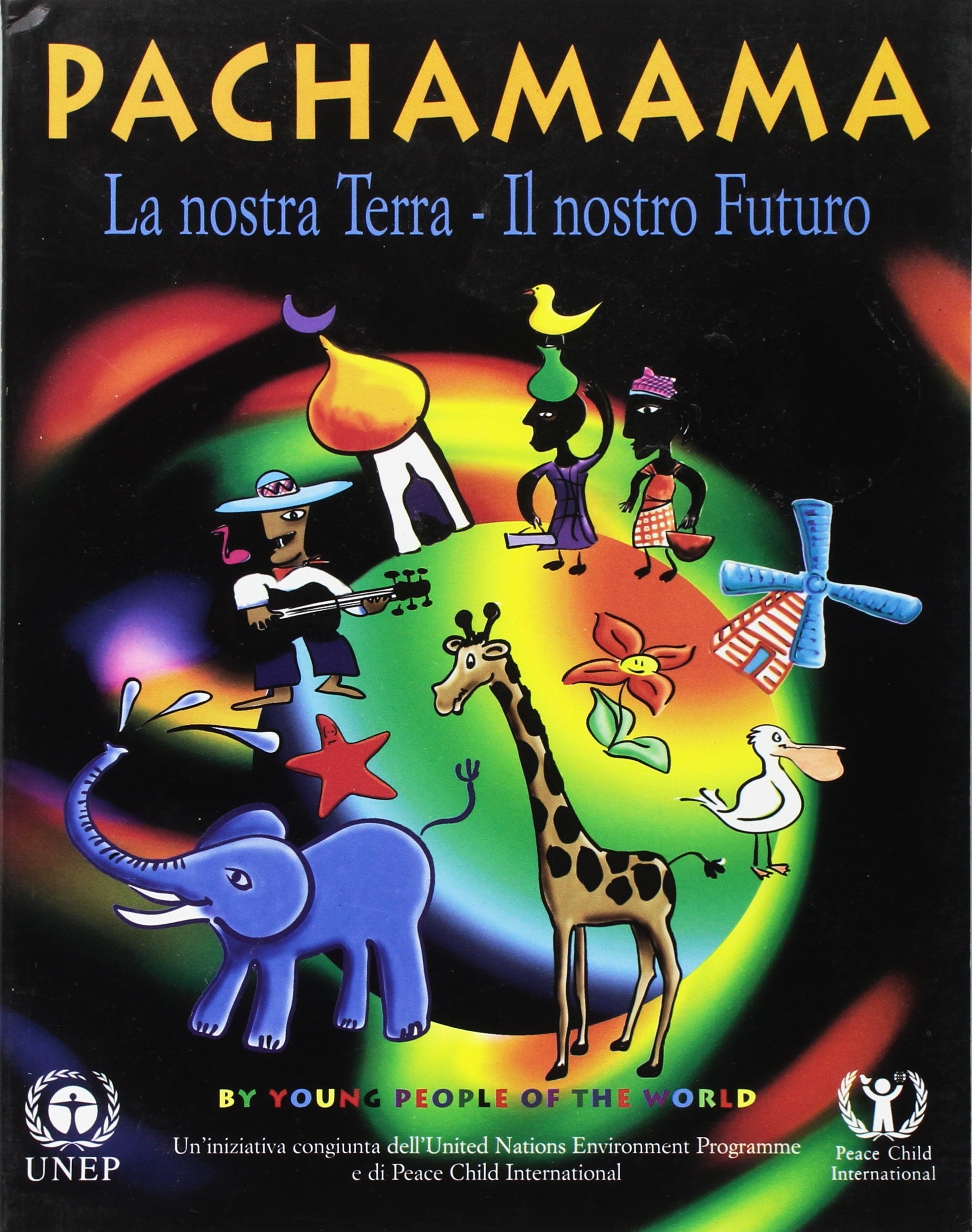 Pachamama. La nostra terra, il nostro futuro Pachamama. La nostra terra, il nostro futuro