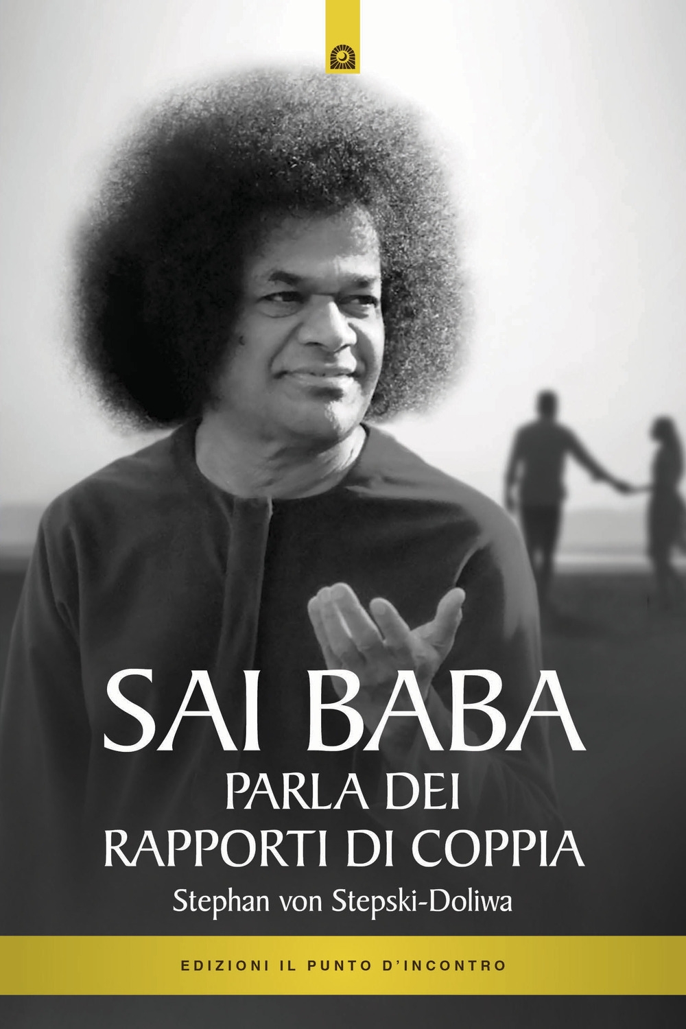 Sai Baba parla dei rapporti di coppia Sai Baba parla dei rapporti di coppia