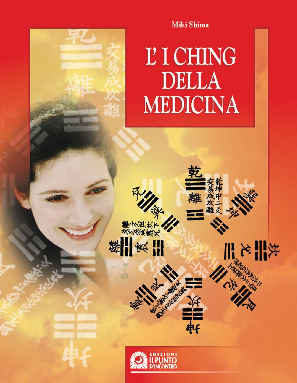 L'i Ching della medicina. Manuale pratico di diagnosi e prevenzione L'i Ching della medicina. Manuale pratico di diagnosi e prevenzione