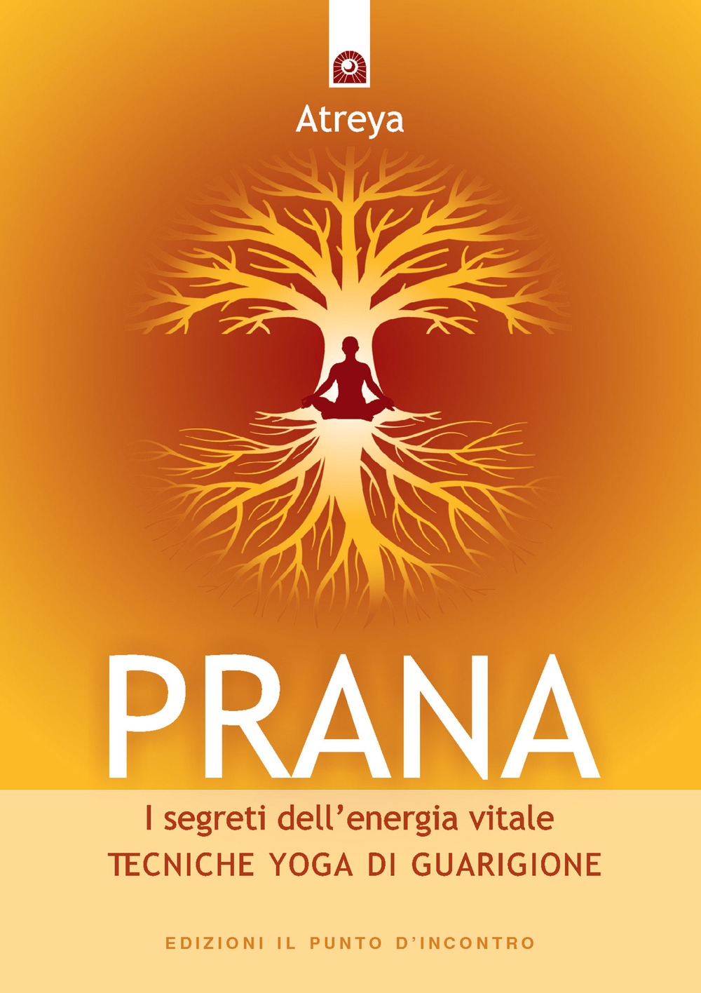 Prana. I segreti dell'energia vitale Prana. I segreti dell'energia vitale