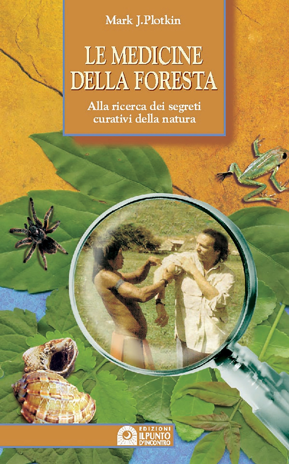 Le medicine della foresta. Alla ricerca dei segreti curativi della natura Le medicine della foresta. Alla ricerca dei segreti curativi della natura