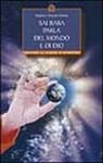 Sai Baba parla del mondo e di Dio Sai Baba parla del mondo e di Dio