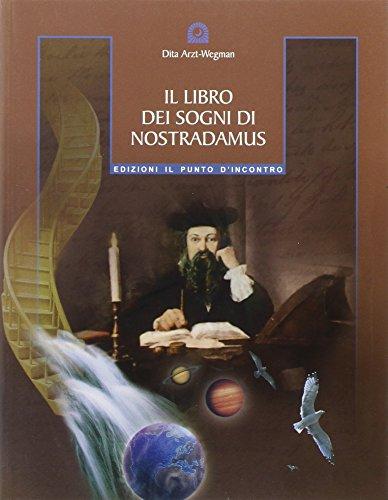 Il libro dei sogni di Nostradamus Il libro dei sogni di Nostradamus