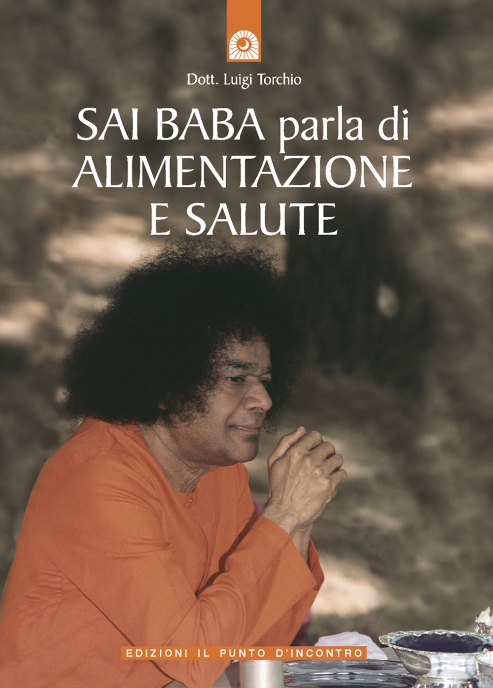 Sai Baba parla di alimentazione e salute Sai Baba parla di alimentazione e salute