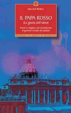 Il papa rosso. La gloria dell'Ulivo Il papa rosso. La gloria dell'Ulivo