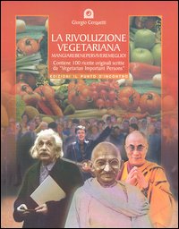 La rivoluzione vegetariana. Mangiare bene per vivere meglio! La rivoluzione vegetariana. Mangiare bene per vivere meglio!