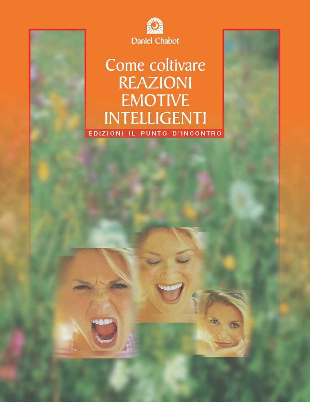 Come coltivare reazioni emotive intelligenti Come coltivare reazioni emotive intelligenti