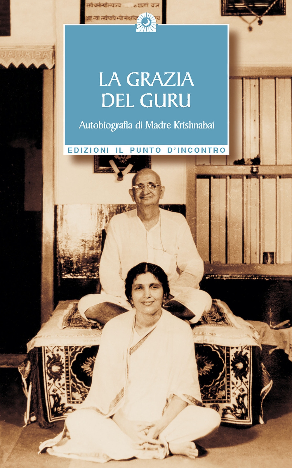La grazia del guru. Autobiografia La grazia del guru. Autobiografia