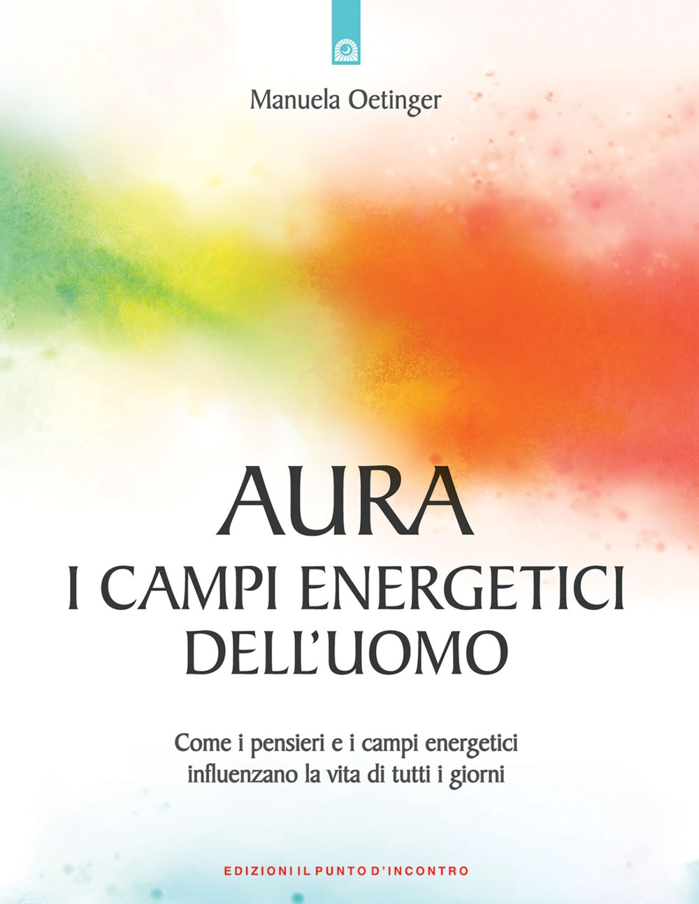 Aura: campi energetici dell'uomo. Come i pensieri e i campi energetici influenzano la vita di tutti i giorni Aura: campi energetici dell'uomo. Come i pensieri e i campi energetici influenzano la vita di tutti i giorni