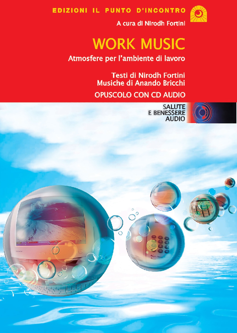 Work music. Atmosfere per l'ambiente di lavoro. Con CD Audio Work music. Atmosfere per l'ambiente di lavoro. Con CD Audio
