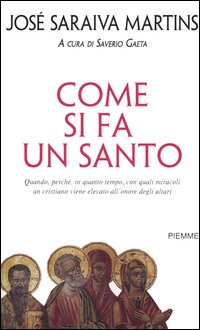 Come si fa un santo Come si fa un santo