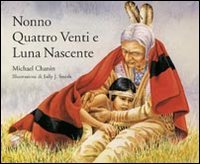 Nonno Quattro Venti e Luna Nascente