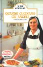 Quando cucinano gli angeli! Quando cucinano gli angeli!
