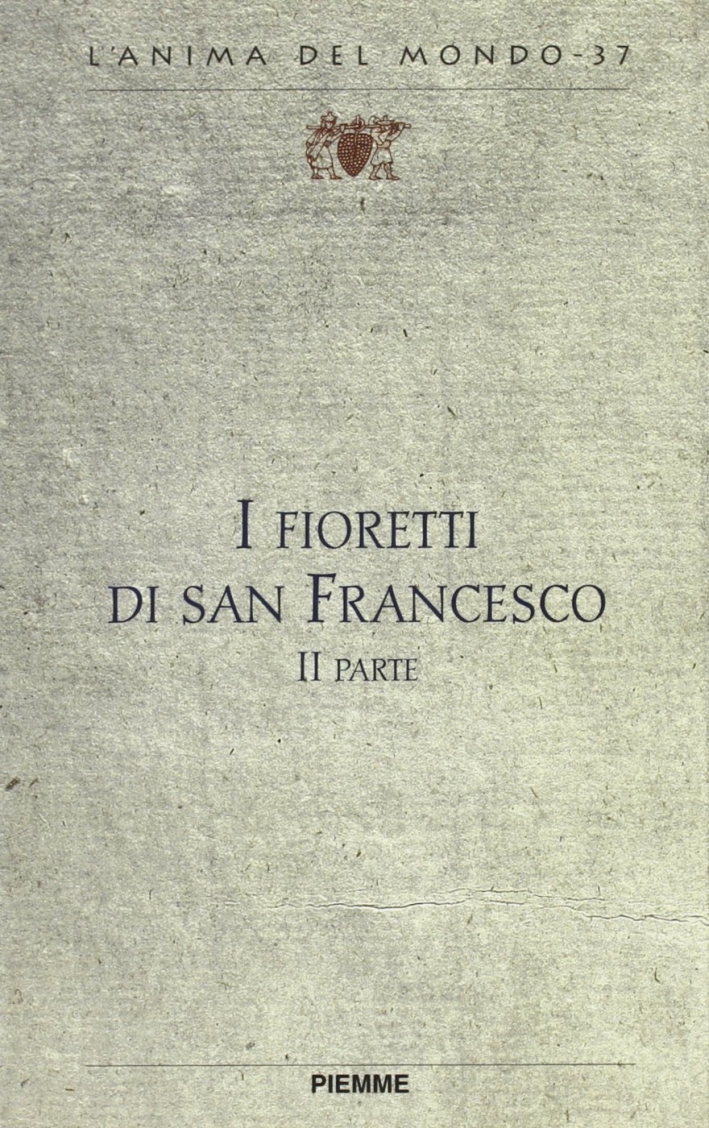 I fioretti di san Francesco. Vol. 2 I fioretti di san Francesco. Vol. 2