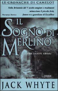 Il sogno di Merlino. Le cronache di Camelot. Vol. 4 Il sogno di Merlino. Le cronache di Camelot. Vol. 4