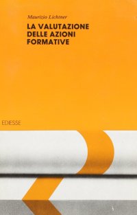 Formazione alla formazione. Vol. 7: La valutazione delle azioni formative